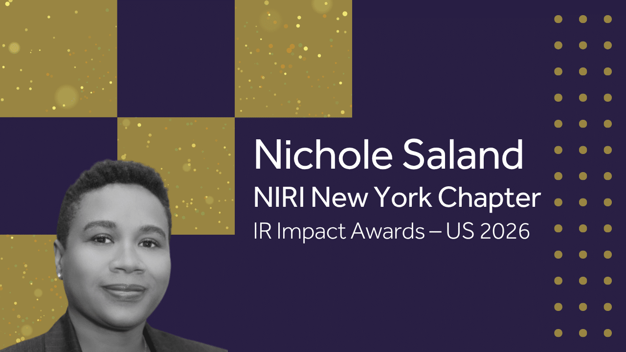 ‘The best IR professionals are consistent messengers’: NIRI New York’s Nichole Saland on best-in-class IR